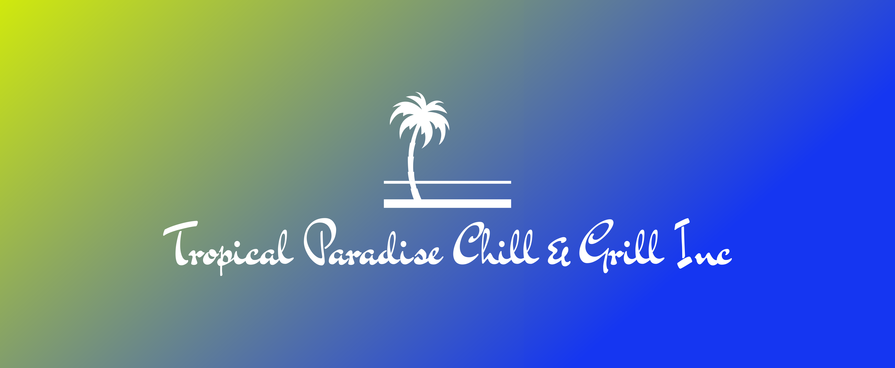 Tropical Paradise Chill & Grill Inc